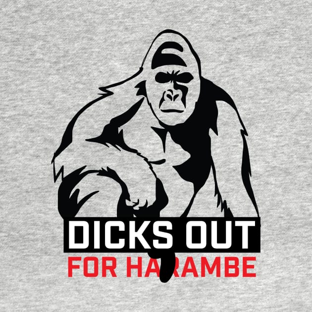 Dicks Out For Harambe by FreddieCoolgear